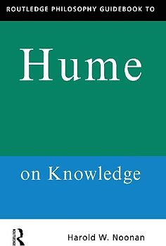 Routledge Philosophy GuideBook to Hume on Knowledge