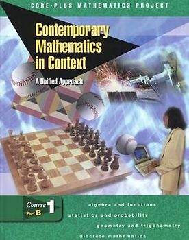 Contemporary Mathematics in Context: A Unified Approach, Course 1, Part B, Student Edition
