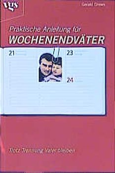 Praktische Anleitung für Wochenendväter