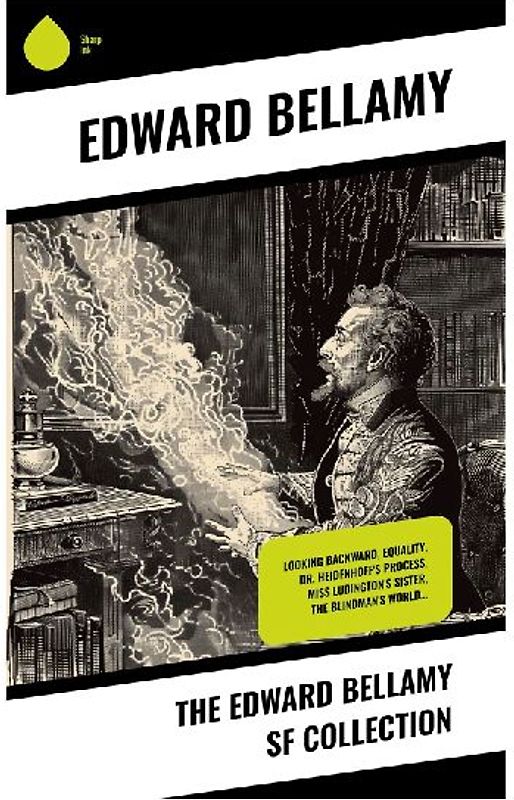 The Edward Bellamy SF Collection