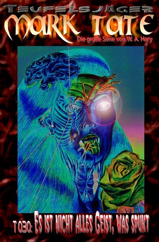 TEUFELSJÄGER MARK TATE / TEUFELSJÄGER Mark Tate 030: Es ist nicht alles Geist, was spukt