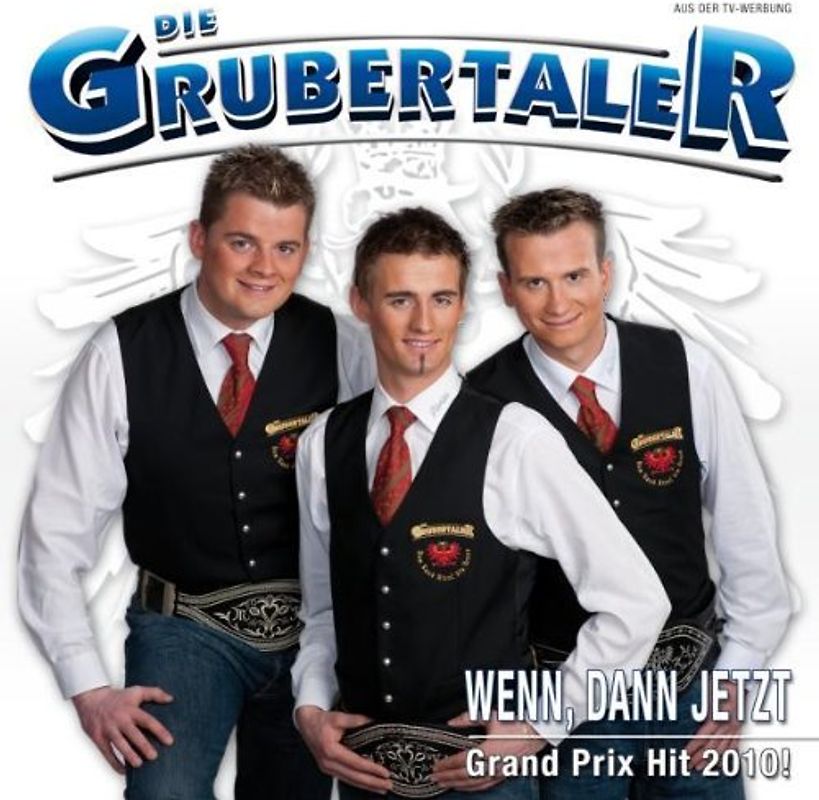 die Grubertaler - Wenn,Dann Jetzt