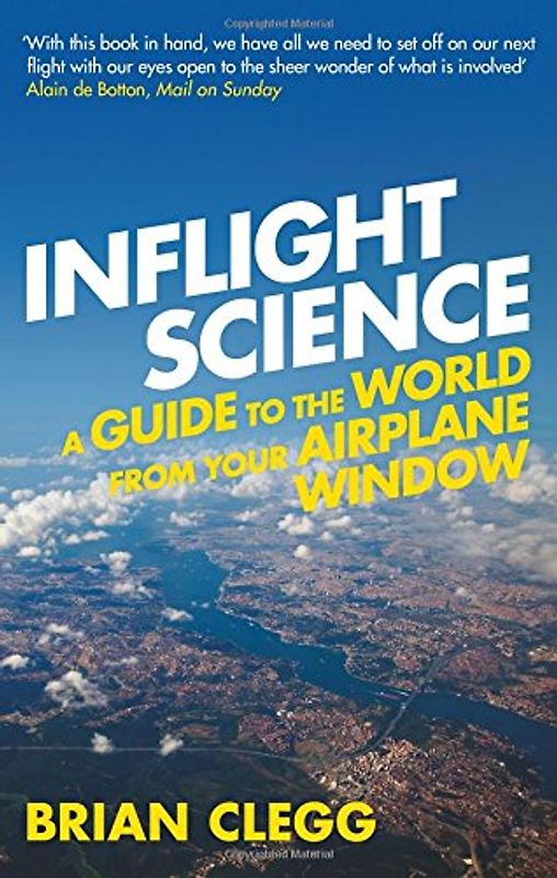 Inflight Science: A Guide to the World from Your Airplane Window