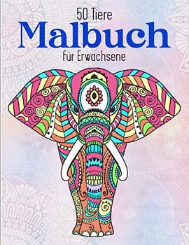 50 Tiere Malbuch für Erwachsene - StressAbbauen: Mandala Malbücher Tiermotive | Deiner Kreativität Freien Lauf Lassen Möchtest
