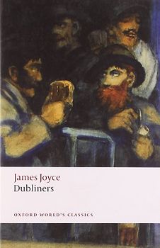 Dubliners (Oxford World's Classics) - James Joyce