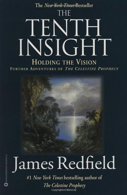 The Tenth Insight: Holding the Vision (Celestine Prophecy) - James Redfield