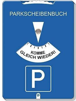 Parkscheibenbuch - Komme gleich wieder!