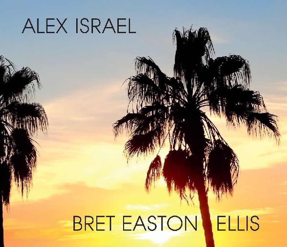 Alex Israel Bret Easton Ellis