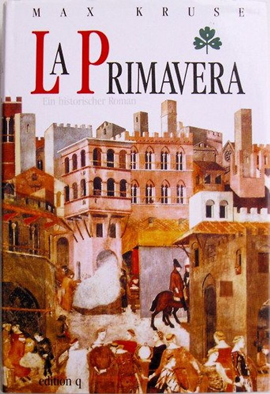 La Primavera. Ein historischer Roman