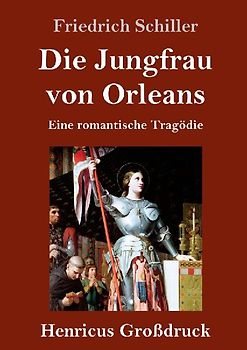 Die Jungfrau von Orleans (Großdruck)