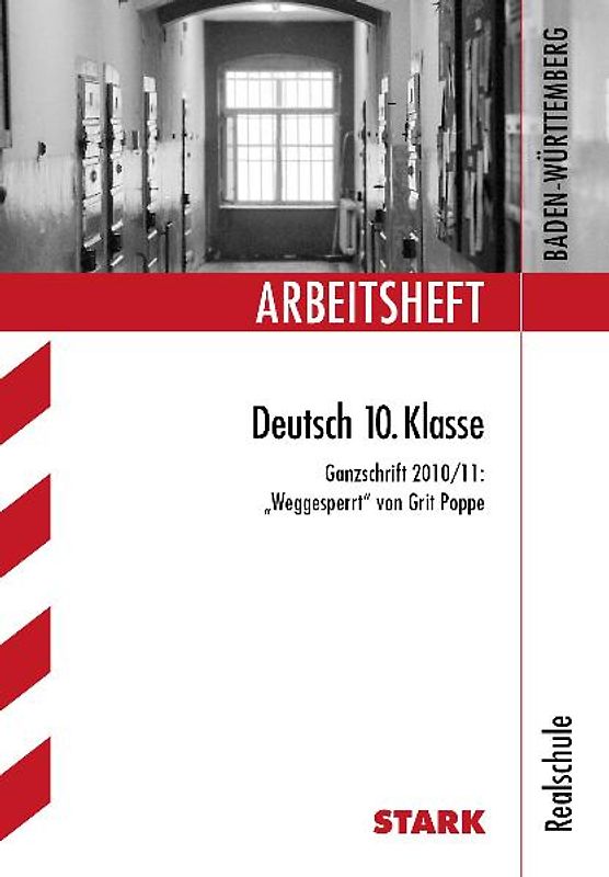 STARK Arbeitsheft Realschule - Deutsch: Weggesperrt von Grit Poppe