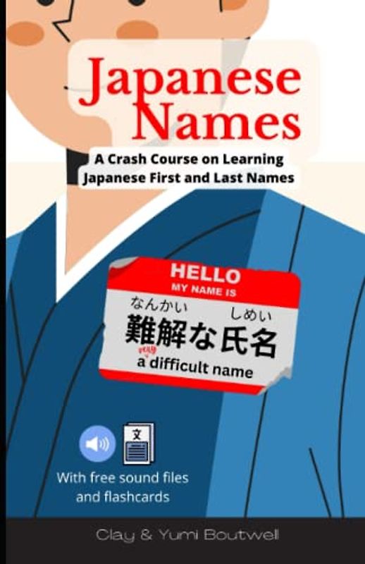 Japanese Names: A Crash Course on Learning Japanese First and Last Names