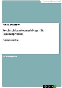 Psychisch kranke Angehörige - Ein Familienproblem