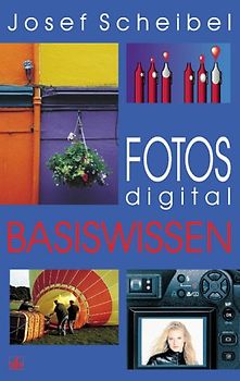 Fotos digital - Basiswissen