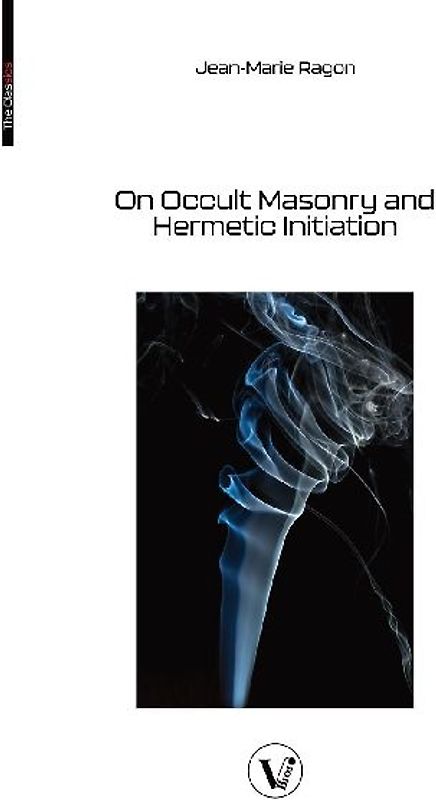 On Occult Masonry and Hermetic Initiation