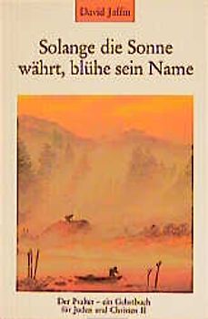 Solange die Sonne währt, blühe sein Name