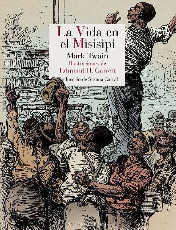 La vida en el Misisipi = Life on the Mississippi