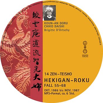 HEKIGAN-ROKU - 14 Zen-Teisho über die Koan Fall 55-68 - 1 MP3-CD