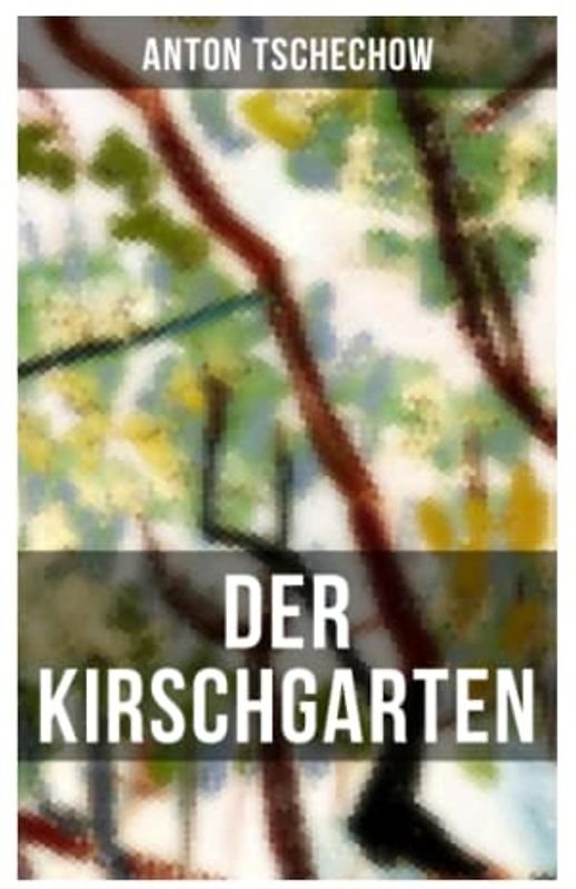Der Kirschgarten: Klassiker der russischen Literatur