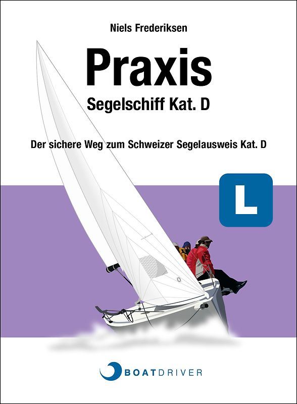BOATDRIVER - Praxisbuch: Segelschiff Kat. D