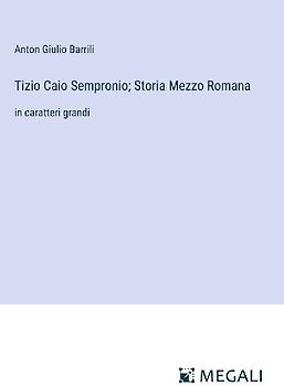 Tizio Caio Sempronio; Storia Mezzo Romana