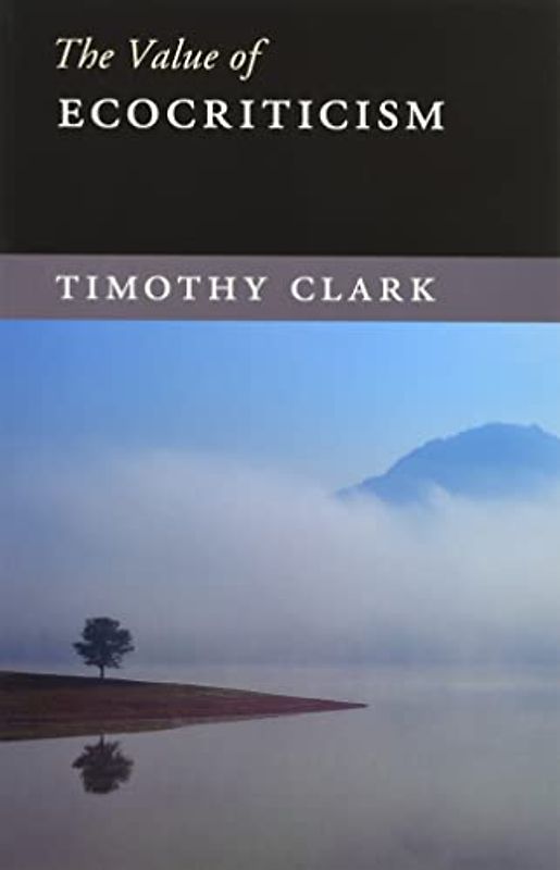 The Value of Ecocriticism