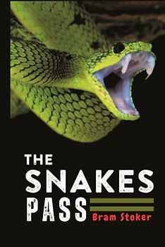 THE SNAKE’S PASS (Annotated)