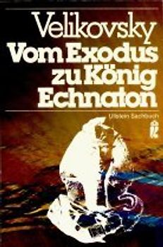 Vom Exodus zu König Echnaton