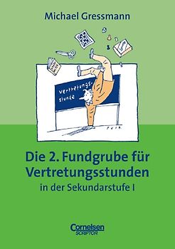 Fundgrube. Sekundarstufe I / Die 2. Fundgrube für Vertretungsstunden