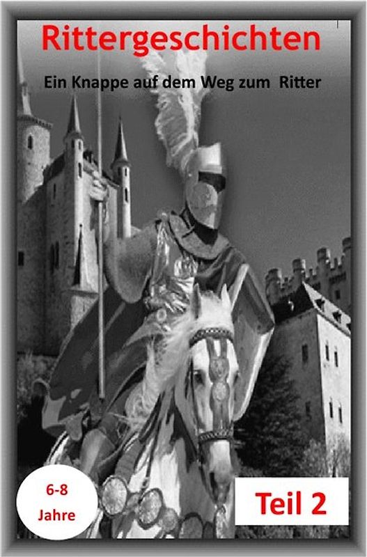 Ritterbuch / Rittergeschichten Teil 2