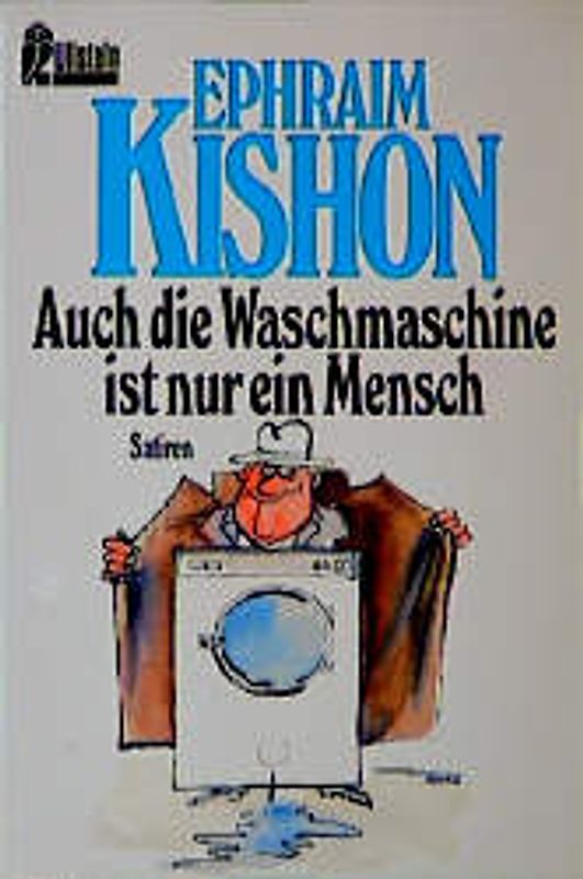 Auch die Waschmaschine ist nur ein Mensch. Satiren
