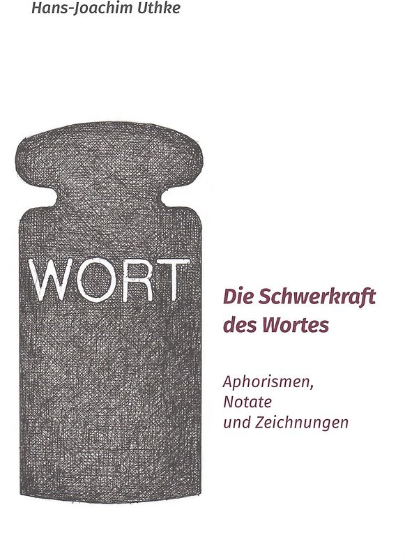 Die Schwerkraft des Wortes