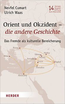 Orient und Okzident – die andere Geschichte