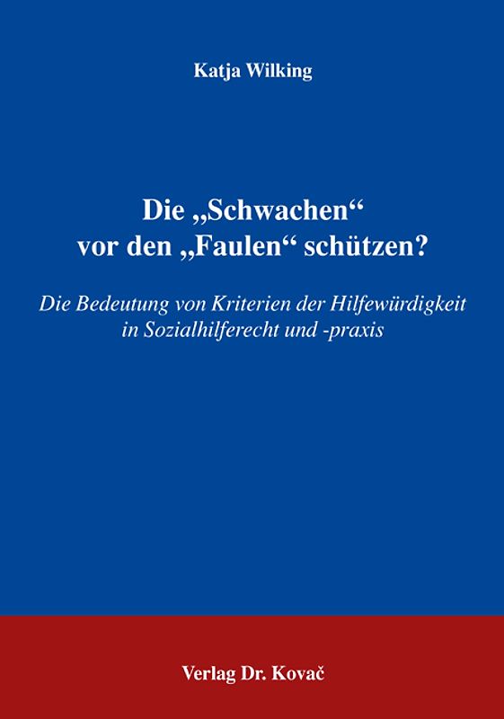 Die "Schwachen" vor den "Faulen" schützen?