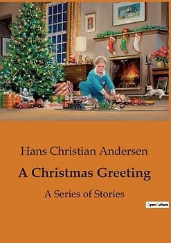 A Christmas Greeting: A Series of Stories