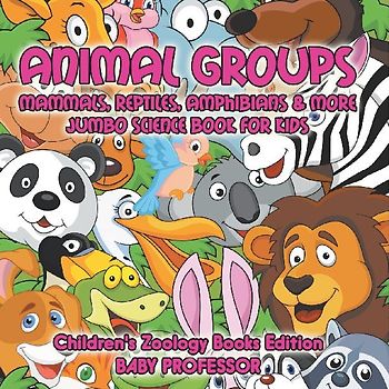 Animal Groups (Mammals, Reptiles, Amphibians & More)