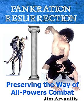 Pankration Resurrection: Preserving the Way of All-Powers Combat