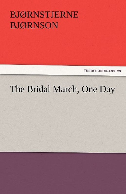 The Bridal March, One Day