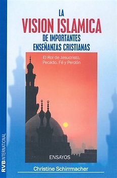La Vision Islamica - De Importantes Enseňanzas Cristianas