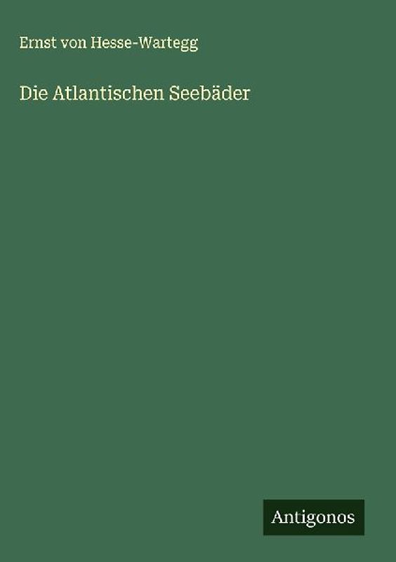 Die Atlantischen Seebäder