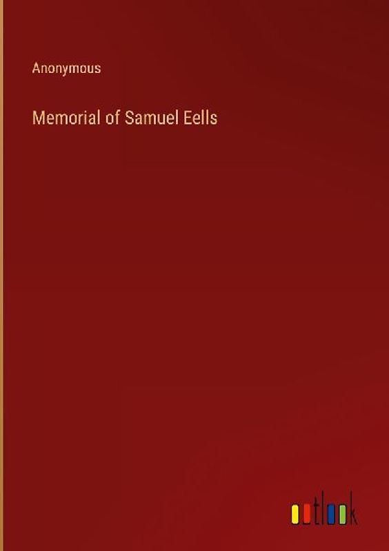 Memorial of Samuel Eells