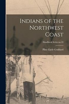 Indians of the Northwest Coast; Handbook Series no.10