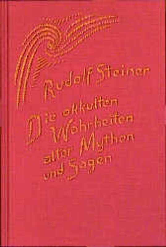 Die okkulten Wahrheiten alter Mythen und Sagen