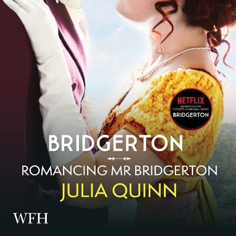 Bridgerton: Romancing Mister Bridgerton: Bridgertons Book 4
