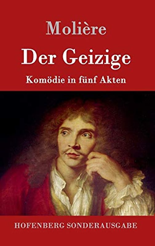 Der Geizige: Komödie in fünf Akten