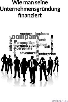 Wie man seine Unternehmensgründung finanziert