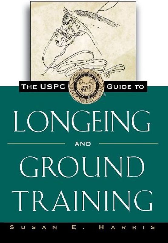 The Uspc Guide to Longeing and Ground Training