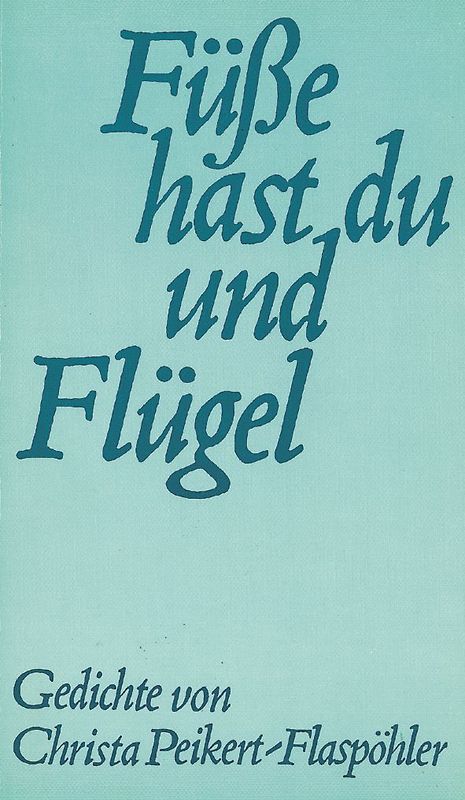 Füsse hast du und Flügel