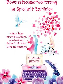 Bewusstseinserweiterung im Spiel mit Zeitlinien