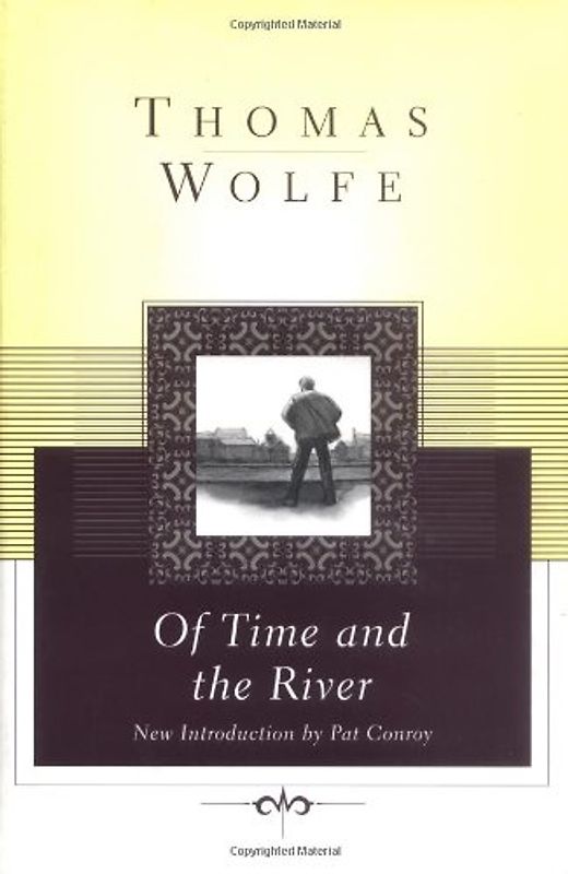 Of Time and the River: A Legend of Man's Hunger in His Youth (Scribner Classics) - Wolfe, Thomas